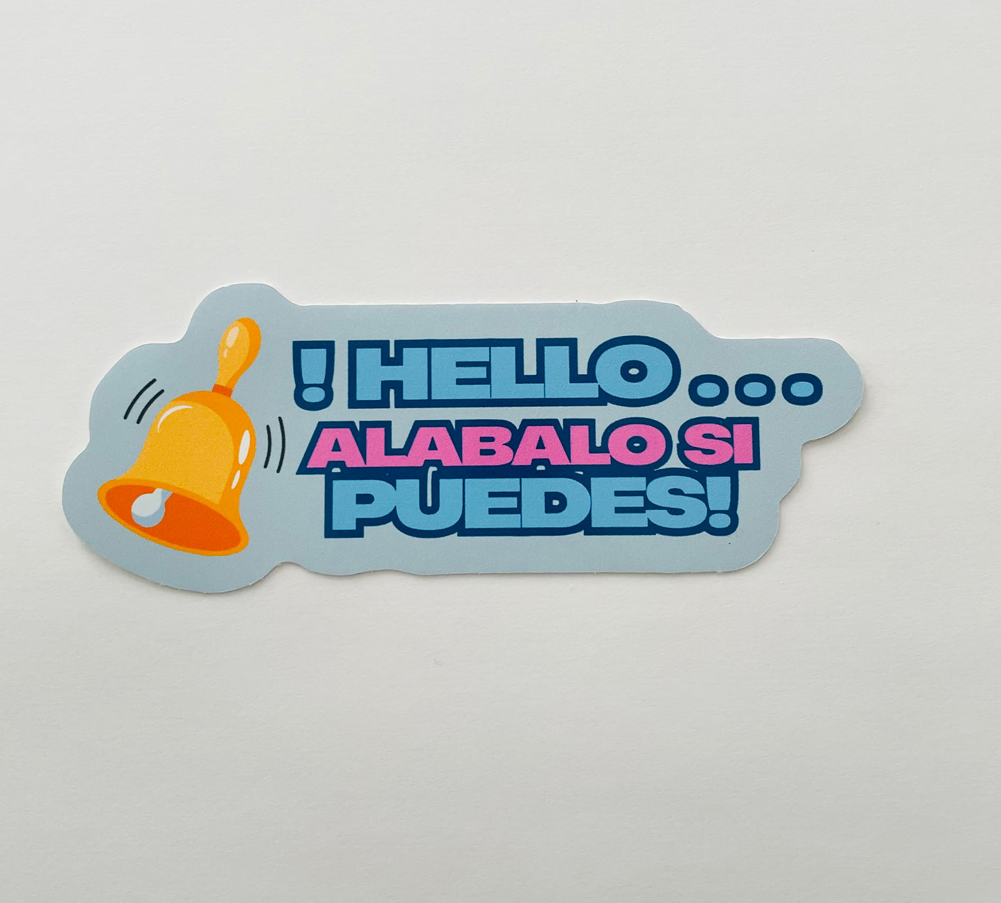 Hello....Alabalo Si Puedes! Sticker / Pegatina