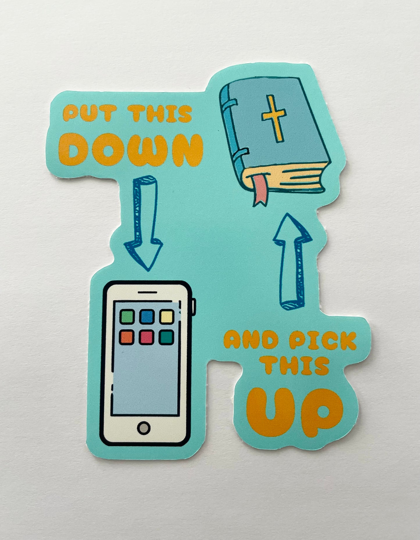 Put you phone done, and pick up your Bible! Christian Sticker