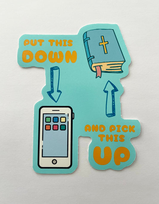 Put you phone done, and pick up your Bible! Christian Sticker